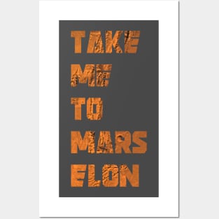 Take Me To Mars Elon - Elon Musk - SpaceX Posters and Art